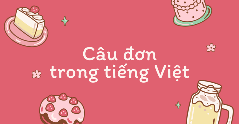 So sánh câu đơn trong hai ngôn ngữ tiếng anh và tiếng việt 